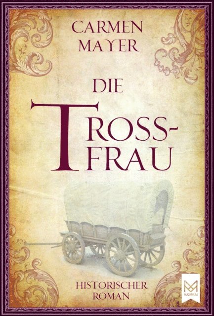 Carmen Mayer - Die Trossfrau, E-bok
