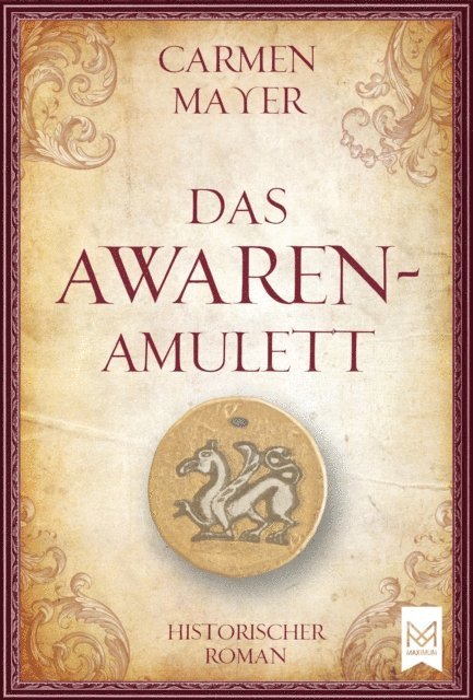Carmen Mayer - Das Awaren-Amulett, E-bok