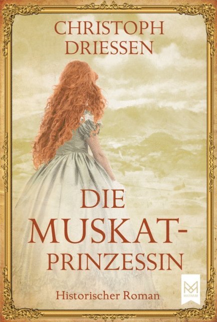 Christoph Driessen - Die Muskatprinzessin, E-bok