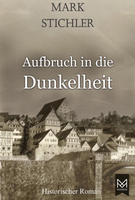 Mark Stichler - Aufbruch in die Dunkelheit, E-bok