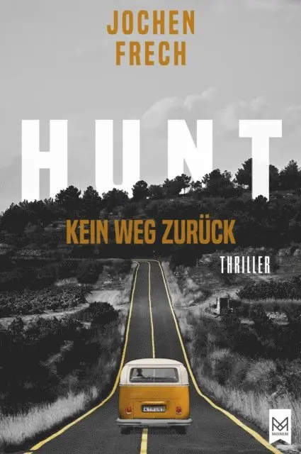 Jochen Frech - HUNT – Kein Weg zurück, E-bok. Tillgänglighet: Lägg i varukorg