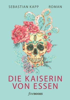Sebastian Kapp - Kaiserin von Essen, Häftad