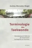 Andrea-Mercedes Riegel - Terminologie des Taekwondo, Inbunden. Tillgänglighet: Lägg i varukorg