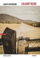 James Anderson - Lullaby Road, Inbunden