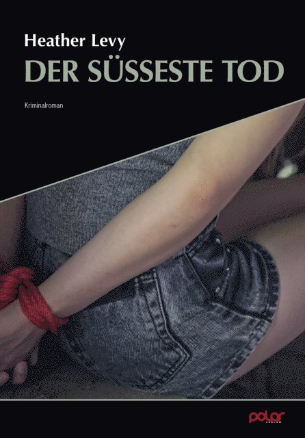 Heather Levy - Der süßeste Tod, E-bok