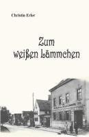 Christin Erler - Zum weißen Lämmchen, Häftad