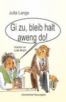 Jutta Lange - Gi zu, bleib halt aweng do!, Häftad