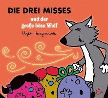 Die drei Misses und der große böse Wolf