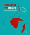 Kirschen f�rs Kamel
