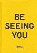 Be seeing you