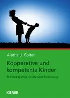 Aletha Solter - Kooperative und kompetente Kinder, Häftad. Tillgänglighet: Lägg i varukorg