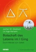 Jochen Gleditsch, Liv Inga Hamann - Botschaft des Lebens im I Ging - Durch Wandel zum Selbst, Inbunden
