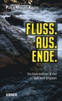 Petra Münzel-Kaiser - Fluss.Aus.Ende, Häftad