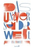 Ina Trouet - Das Universum der Welt, Inbunden