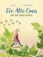 Lisa Lax - Die Alte Oma und das Junge Gemüse, Inbunden. Tillgänglighet: Lägg i varukorg