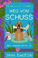 Jana Deleon - Weg vom Schuss, Häftad. Tillgänglighet: Lägg i varukorg