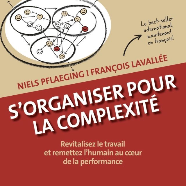 Francois Lavallee, Niels Pflaeging - S'organiser pour la complexité. Revitalisez le travail et remettez l'humain au cœur de la performance, E-bok