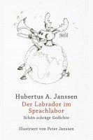 Hubertus A. Janssen - Der Labrador im Sprachlabor, Inbunden