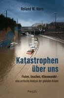 Horn Roland M. - Katastrophen über uns, Häftad