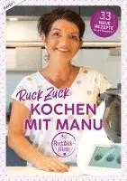 Manuela Titz - RuckZuck Kochen mit Manu |Band 1. Tillgänglighet: Lägg i varukorg