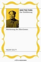 Ingar Solty - Mao Tse-Tung zur Einführung: Sinisierung des Marxismus, Häftad
