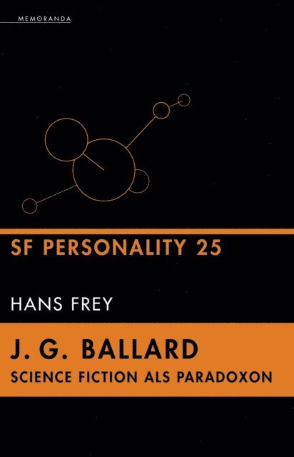 Hans Frey - J. G. Ballard - Science Fiction als Paradoxon, E-bok