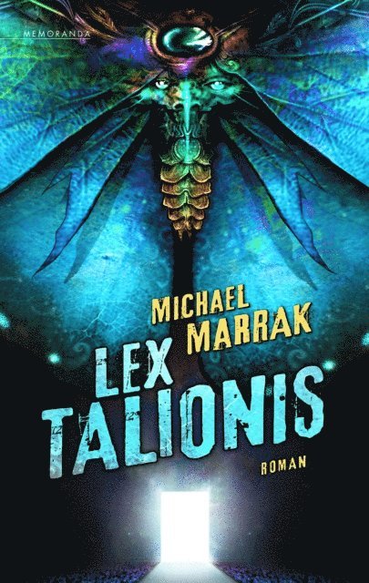 Michael Marrak - Lex Talionis, E-bok