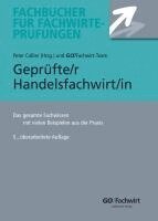 Helge Anke, Helmut Bergup, Doris Bredehöft, Reinhard Fresow, Norbert Hitter, Wolfram Peine, Sybille Schulemann-Adlhoch, Rolf H. Stich, Volker Wedde, Peter Collier - Geprüfte/r Handelsfachwirt/in, Inbunden