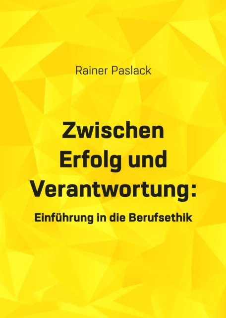 Rainer Paslack - Zwischen Erfolg und Verantwortung, E-bok