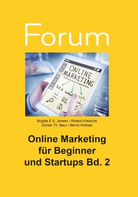 Brigitte E.S. Jansen, Bernd Wobser, Gunter Th. Baur, Roland Kreische - Online Marketing für Beginner und Startups 2, E-bok