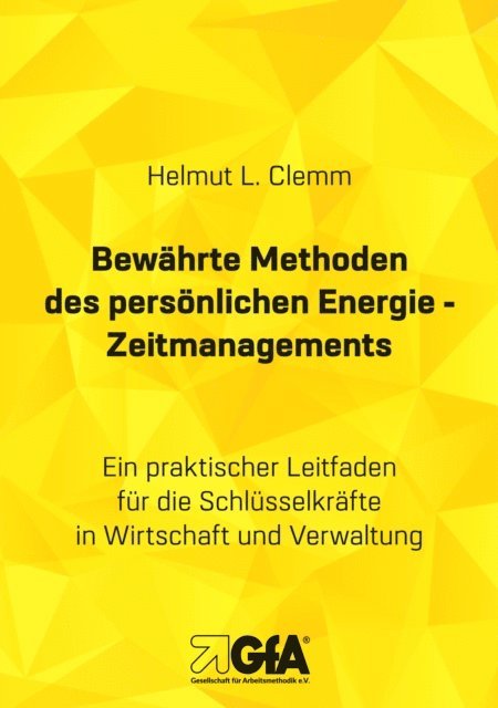 Brigitte E.S. Jansen, Helmut L. Clemm - Bewährte Methoden des persönlichen Energie- Zeitmanagements, E-bok