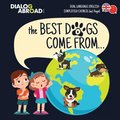 Best Dogs Come From... (Dual Language English-Simplified Chinese (incl. Pinyin))