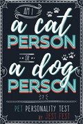 Am I a Cat Person or a Dog Person? Pet Personality Test