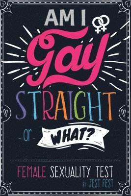 Jest Fest - Am I Gay, Straight or What? Female Sexuality Test, Häftad