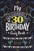 My Flashback 30th Birthday Quiz Book