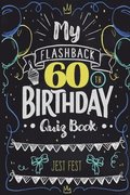 My Flashback 60th Birthday Quiz Book