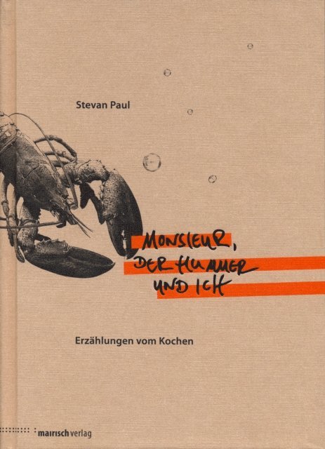 Stevan Paul - Monsieur, der Hummer und ich, E-bok