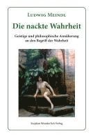 Ludwig Meindl - Die nackte Wahrheit, Häftad
