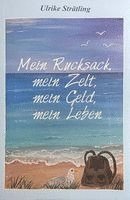 Ulrike Strätling - Mein Rucksack, mein Zelt, mein Geld,mein Leben, Häftad. Tillgänglighet: Lägg i varukorg