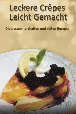 Christine Lorenz - Leckere Crêpes - Leicht Gemacht, Häftad. Tillgänglighet: Lägg i varukorg