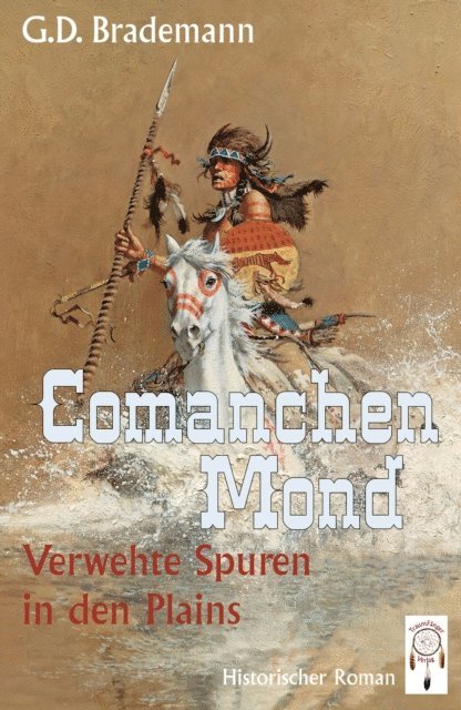 G. D. Brademann - Comanchen Mond Band 3, E-bok