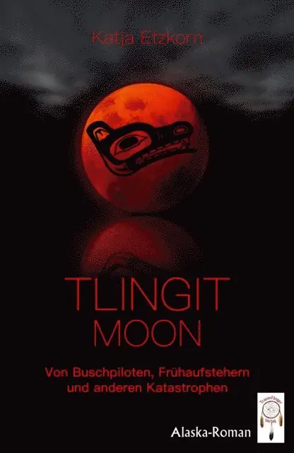 Katja Etzkorn - Tlingit Moon, E-bok. Tillgänglighet: Lägg i varukorg