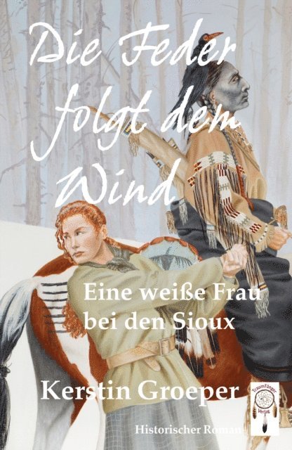 Kerstin Groeper - Die Feder folgt dem Wind, E-bok