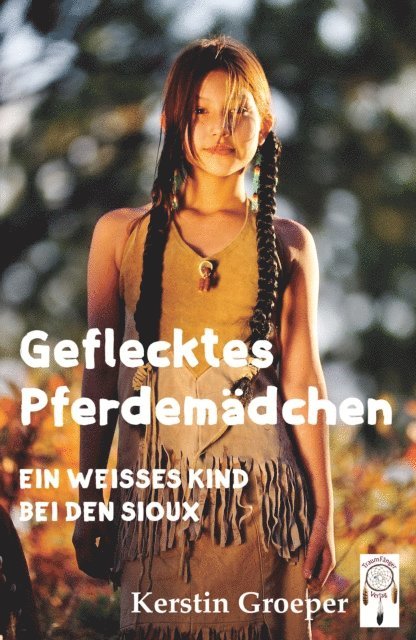 Kerstin Groeper - Geflecktes Pferdemädchen, E-bok