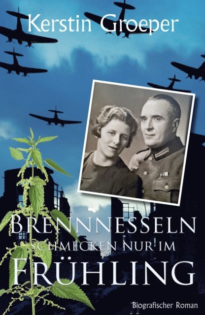 Kerstin Groeper - Brennnesseln schmecken nur im Frühling, E-bok