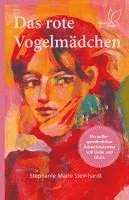 Stephanie Marie Steinhardt - Das rote Vogelmädchen, Häftad
