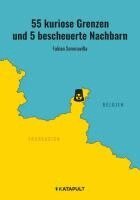 Fabian Sommavilla - 55 kuriose Grenzen und 5 bescheuerte Nachbarn, Inbunden