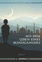 Eskandar Abadi - Aus dem Leben eines Blindgängers, Inbunden