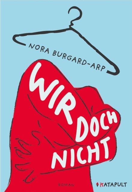 Nora Burgard-Arp - Wir doch nicht, E-bok