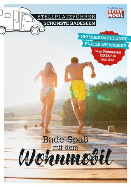 Reisemobil International - Stellplatzführer Schönste Badeseen, E-bok